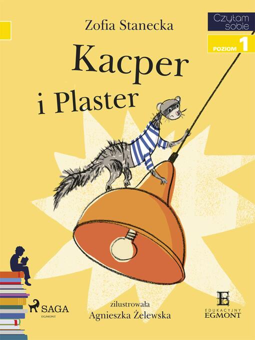 Title details for Kacper i Plaster by Zofia Stanecka - Available